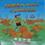 Froggy Picks a Pumpkin Jonathan London