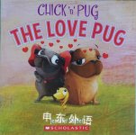 Chick 'n' Pug: The Love Pug Jennifer Sattler