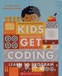 Kids Get Coding: Kids Get Coding: Learn to Program Elizabeth Tweedale, Heather Lyons