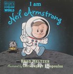 I am Neil Armstrong Brad Meltzer; Chris Eliopoulos