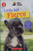 Little But Fierce (The Dodo: Scholastic Reader, Level 2)