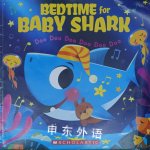 Bedtime for Baby Shark John John Bajet