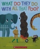 What do they do with all that poo?