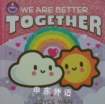 We Are Better Together Joyce Wan