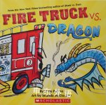 Fire Truck vs. Dragon Chris Barton