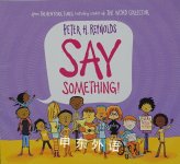 Say something Peter H Reynolds