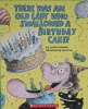 There Was an Old Lady Who Swallowed a Birthday Cake: A Board Book