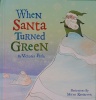 When Santa Turned Green