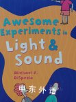 Awesome Experiments in Light & Sound Michael A. DiSpezio