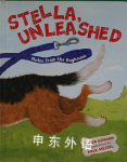 Stella, Unleashed: Notes from the Doghouse Linda Ashman