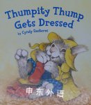 Thumpity Thump Gets Dressed Cyndy Szekeres