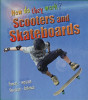 Scooters and Skateboards (How Do They Work?)