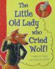 The Little Old Lady Who Cried Wolf