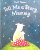 Tell Me a Story, Mummy