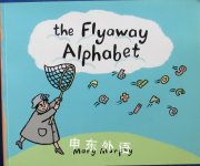 The Flyaway Alphabet Mary Murphy