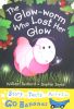 The Glow-Worm Who Lost Her Glow (Blue Bananas)