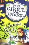 Silent But Deadly (Too Ghoul for School) B. Strange