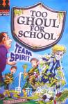 Team Spirit (Too Ghoul for School) B. Strange