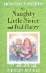 My Naughty Little Sister and Bad Harry Dorothy Edwards