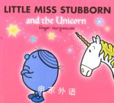 Little Miss Stubborn and Unicorn Roger Hargreaves