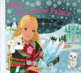The Snow Palace (Barbie Story Library) Egmont Books Ltd