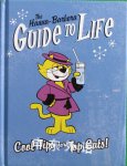 The Hanna-Barbera Guide to Life: Cool Tips for Top Cats Egmont Books Ltd