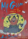 Mr Gum and the Cherry Tree Andy Stanton