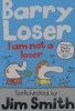 I Am Not a Loser (Barry Loser)