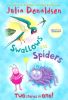 Swallows and Spiders: Two Stories in One