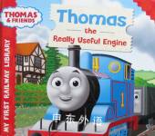 Thomas and friends: Thomas the really useful engine Egmont Books
