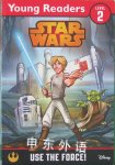 Young Readers Level 2 Star Wars Use the Force Michael Siglain