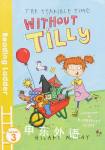 The Terrible Time without Tilly Reading Ladder Level 3 Hilary McKay