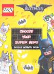 The Lego (R) Batman Movie: Choose Your Super Hero Doodle Activity Book Egmont