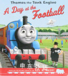 Thomas the Tank Engine: A Day at the Football Rev. W. Awdry