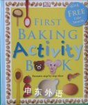 Dk First Baking Activity Book  Helen Drew