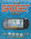 The Gadget Book: How really cool stuff works Jon Woodcock