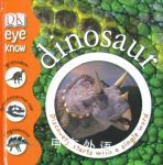 Eye Know Dinosaur: Discovery Starts with a Single Word Penelope Arlon