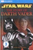 DK Readers Level 3 Star Wars The Story of Darth Vader