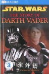 DK Readers Level 3 Star Wars The Story of Darth Vader Catherine Saunders