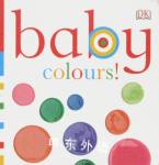 Baby Colours (Chunky Baby) Dawn Sirett

