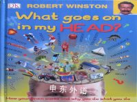 What Goes On in My Head? Robert Winston
