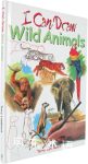 I Can Draw Wild Animals