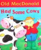 Old MacDonald Had Some Cows