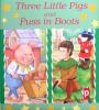 Three Little Pigs: AND Puss in Boots (Treasured Tales)