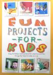 Fun Projects for Kids Vivienne Bolton