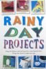 Rainy Day Projects (Craft Books)