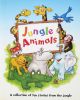 Jungle Animals a Collection of Fun Stories from the Jungle