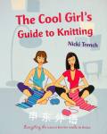 Cool Girls Guide to Knitting Nicki Trench