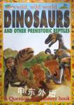 Dinosaurs and Other Prehistoric Reptiles Denny Robson