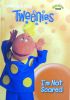 Tweenies I Am Not Scared